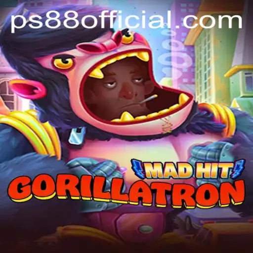 MadHitGorillatron: The New Era of Gaming on PS88 OficiaL